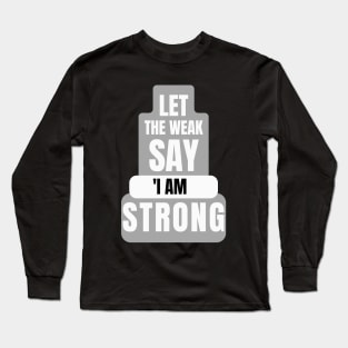 I am strong in white Long Sleeve T-Shirt